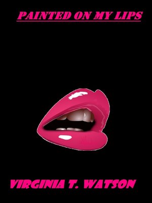 cover image of Painted on My Lips